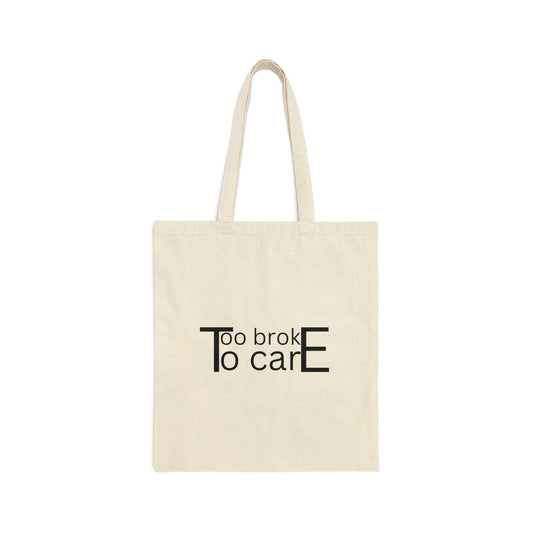 Cotton Too broke Tote 2 sides